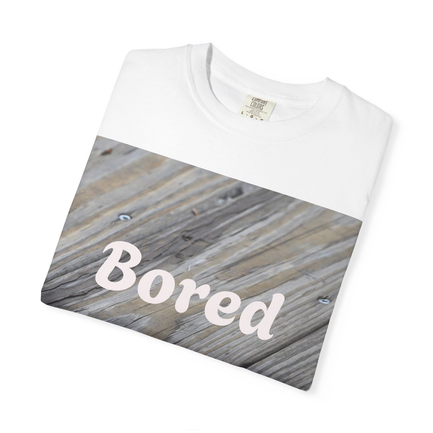 Bored Unisex Garment-Dyed T-Shirt, Casual Tee, Relaxed Shirt, Gift for Teens, Everyday Wear, Comfortable Clothing