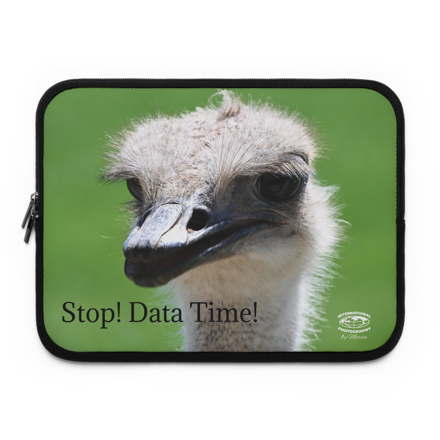 Ostrich Laptop Sleeve - Stop! Data Time! Funny Tech Accessory, Computer Case, Unique Gift for Students & Professionals, Quirky Office Decor