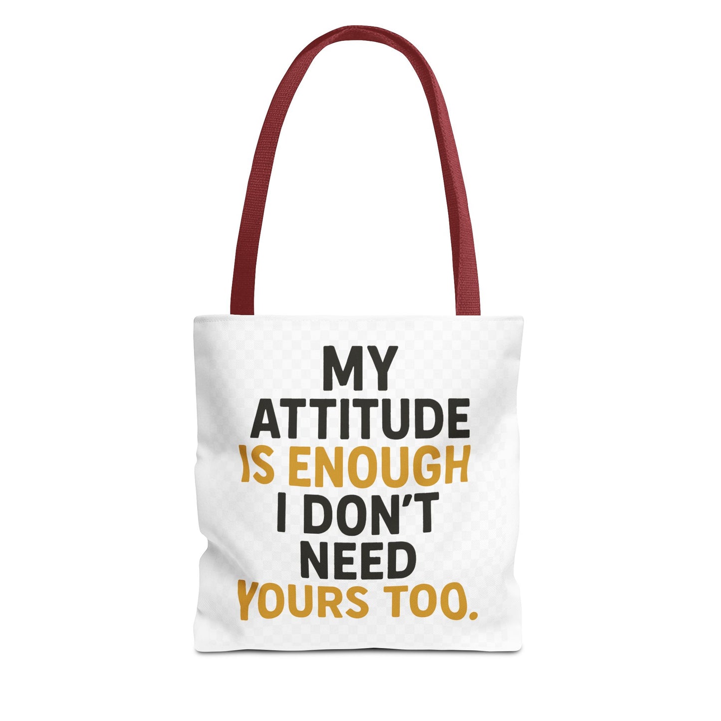 My Attitude Is Enough Tote Bag, Statement Bag, Reusable Shopping Bag, Gift for Her, Funny Tote, Attitude Bag, Casual accessory