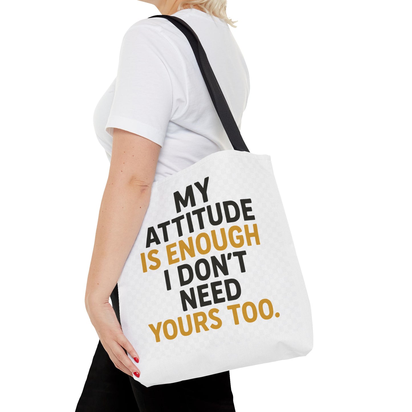 My Attitude Is Enough Tote Bag, Statement Bag, Reusable Shopping Bag, Gift for Her, Funny Tote, Attitude Bag, Casual accessory