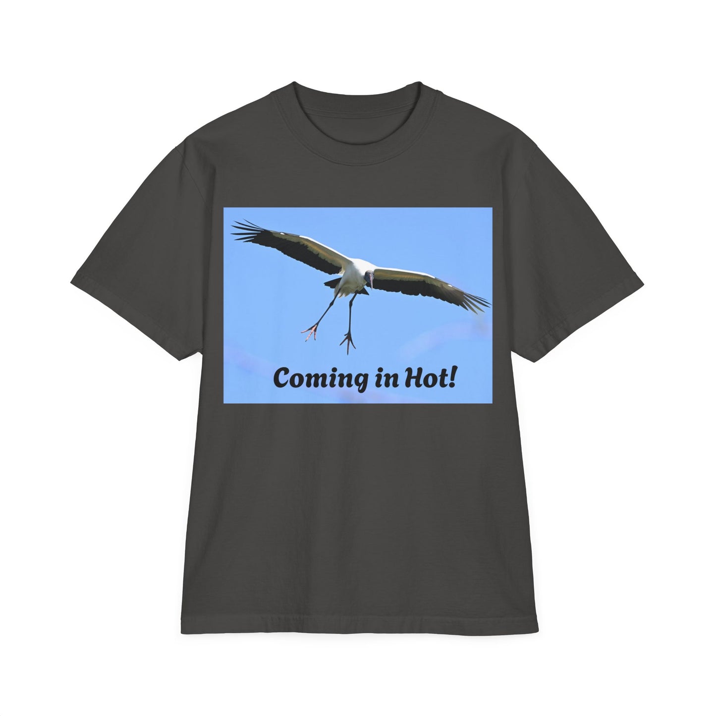 Unisex Garment-Dyed T-Shirt - 'Coming in Hot!' Fun Graphic Tee, Casual Wear, Gift for Bird Lovers, Summer Fashion, Birthday Present