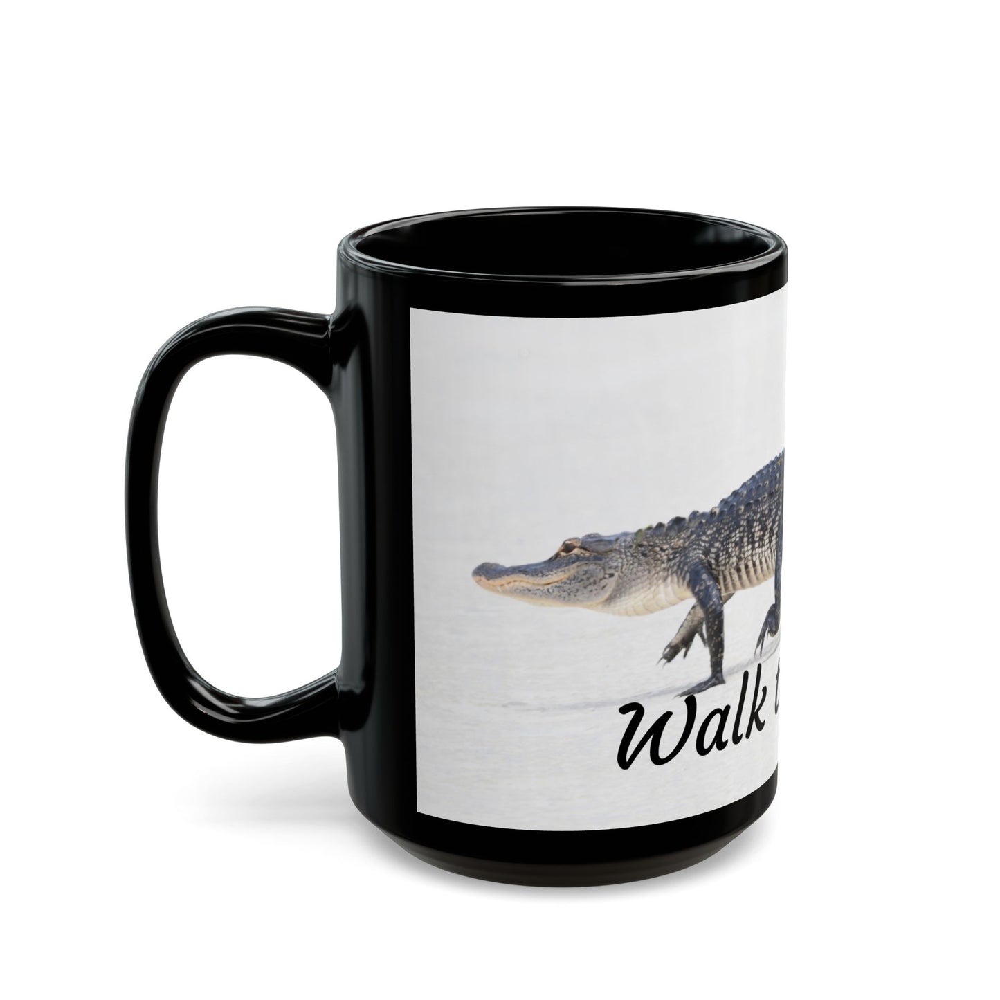 Funny Alligator Mug, Walk the Walk Coffee Cup, Gift for Animal Lovers, Nature Lover's Perfect Present