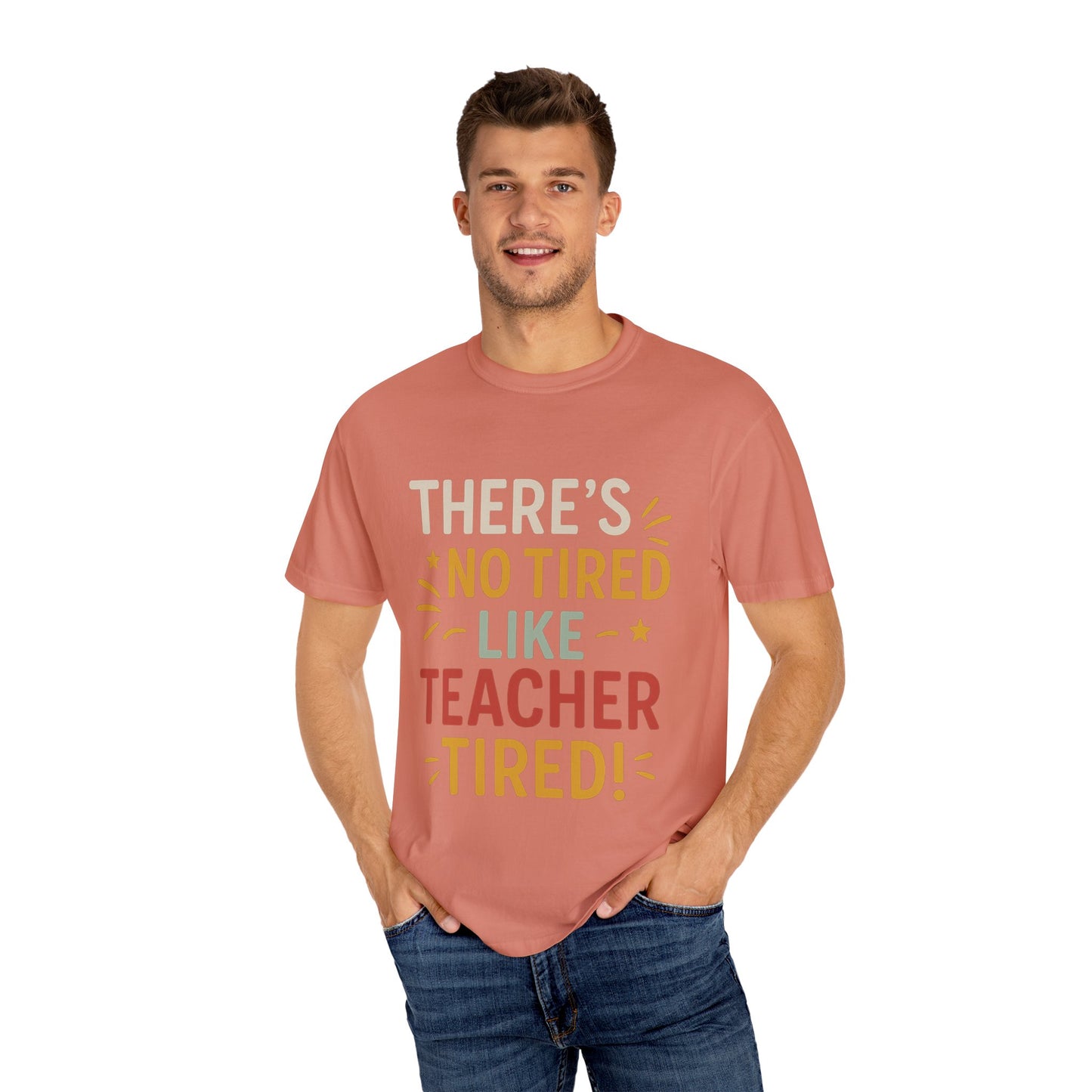 Teacher Tired T-Shirt, Cute Teacher Gift, Unisex Funny Tee, Back to School Shirt, Teacher Appreciation Day, Gift for Educators