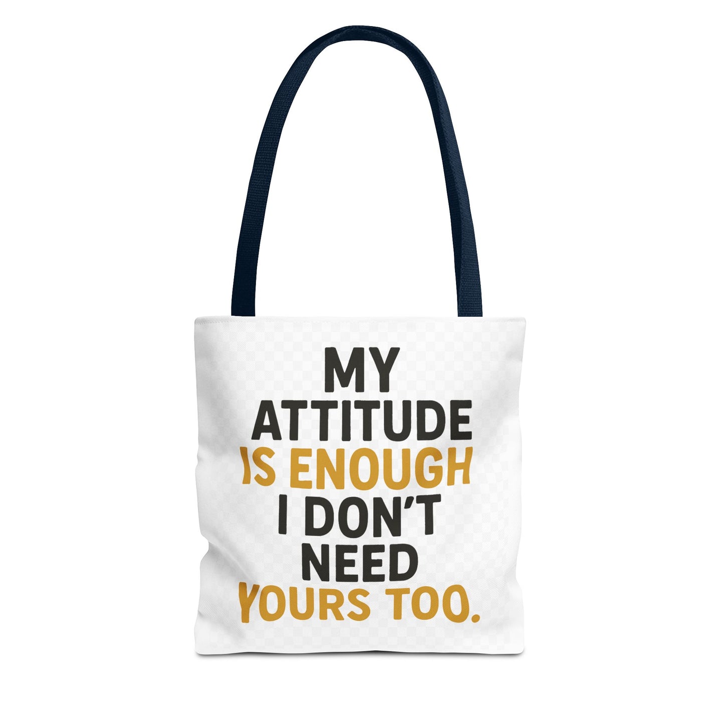 My Attitude Is Enough Tote Bag, Statement Bag, Reusable Shopping Bag, Gift for Her, Funny Tote, Attitude Bag, Casual accessory