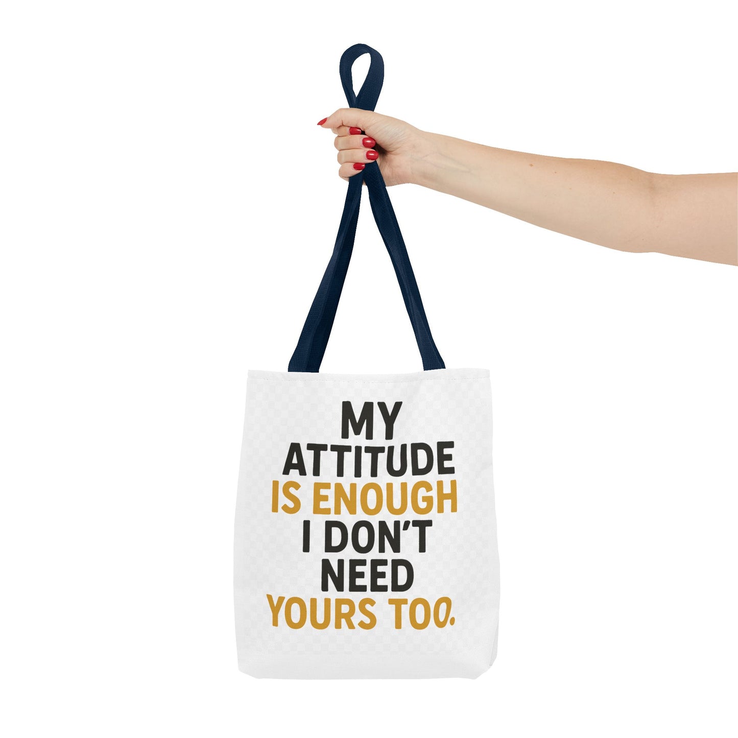 My Attitude Is Enough Tote Bag, Statement Bag, Reusable Shopping Bag, Gift for Her, Funny Tote, Attitude Bag, Casual accessory