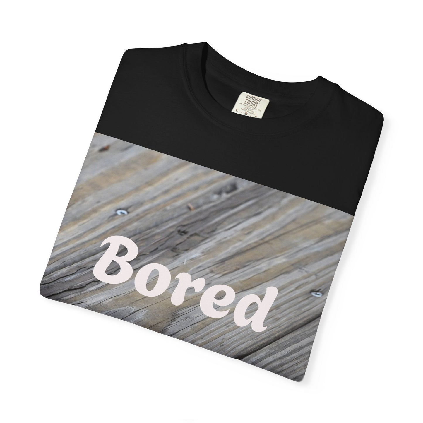 Bored Unisex Garment-Dyed T-Shirt, Casual Tee, Relaxed Shirt, Gift for Teens, Everyday Wear, Comfortable Clothing