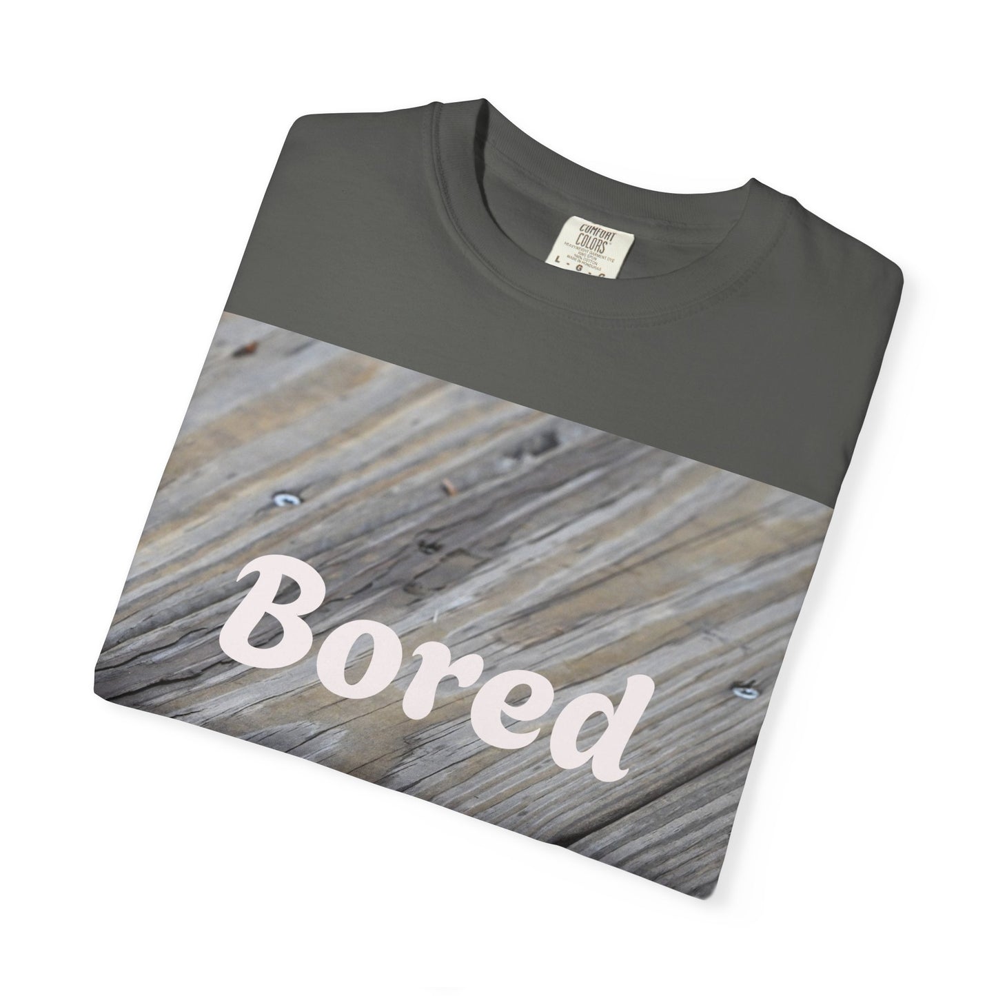 Bored Unisex Garment-Dyed T-Shirt, Casual Tee, Relaxed Shirt, Gift for Teens, Everyday Wear, Comfortable Clothing