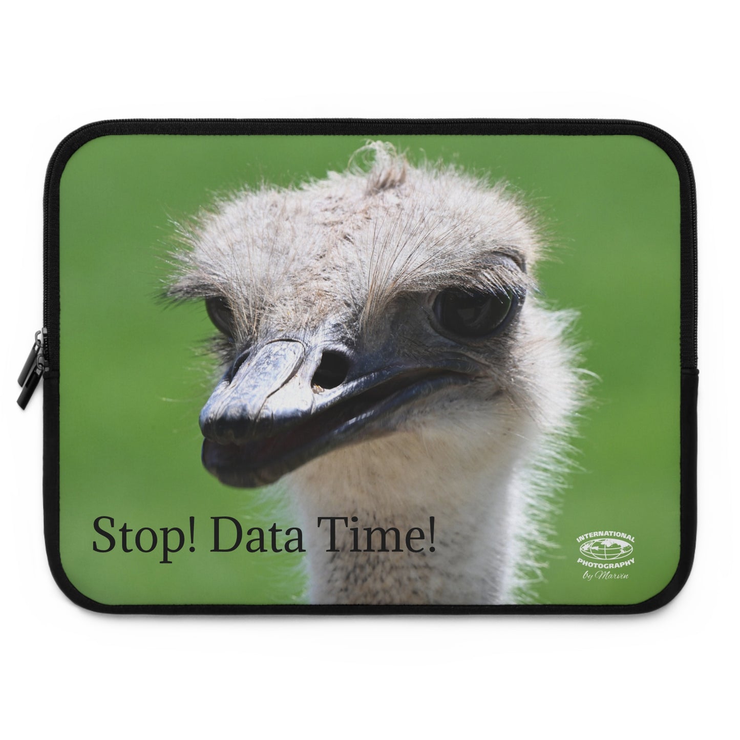 Ostrich Laptop Sleeve - Stop! Data Time! Funny Tech Accessory, Computer Case, Unique Gift for Students & Professionals, Quirky Office Decor