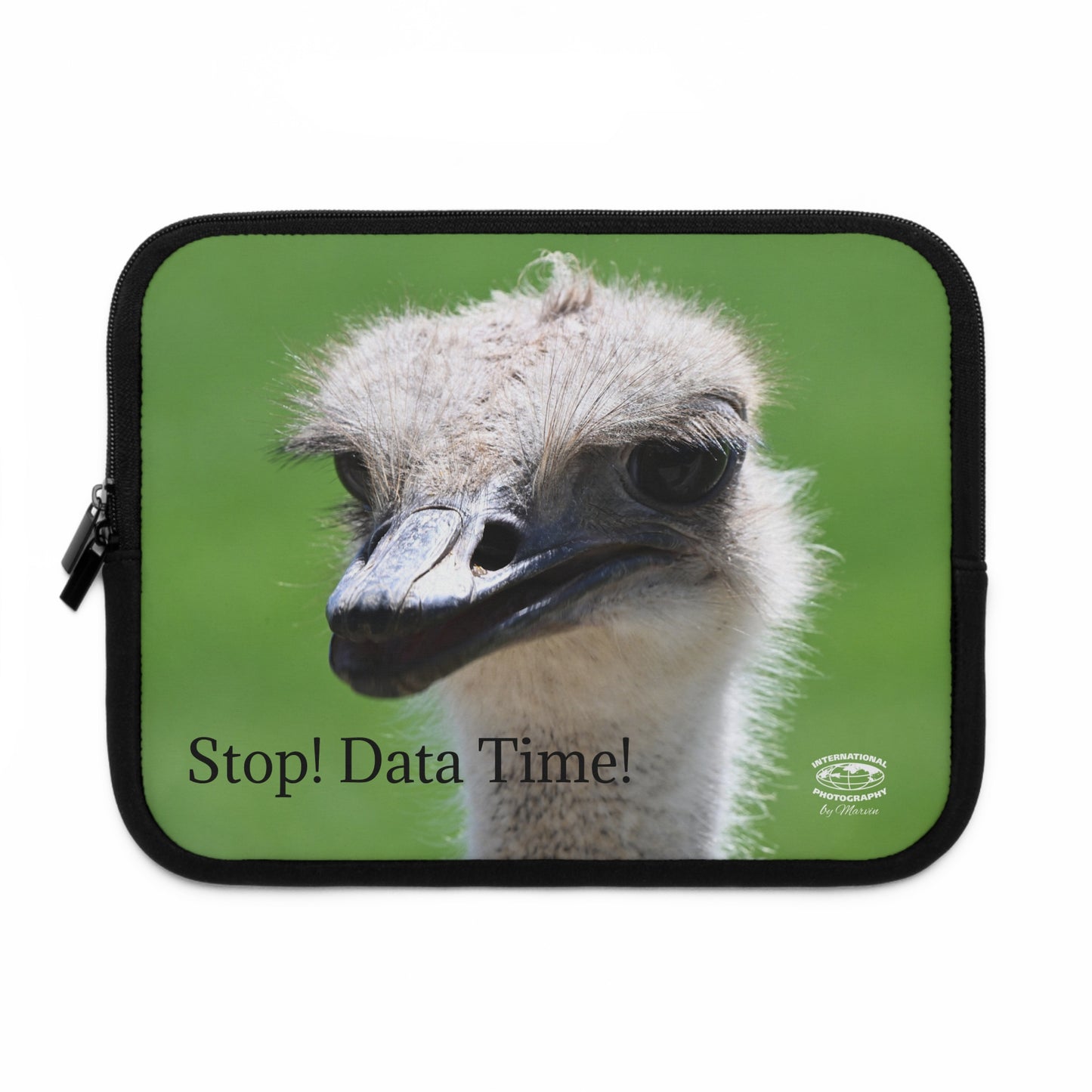 Ostrich Laptop Sleeve - Stop! Data Time! Funny Tech Accessory, Computer Case, Unique Gift for Students & Professionals, Quirky Office Decor