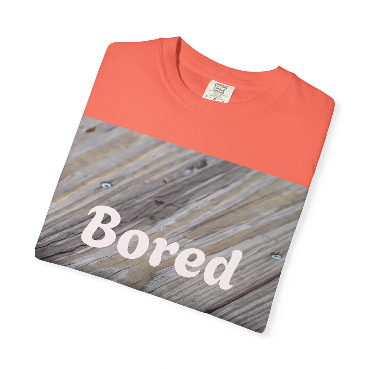 Bored Unisex Garment-Dyed T-Shirt, Casual Tee, Relaxed Shirt, Gift for Teens, Everyday Wear, Comfortable Clothing