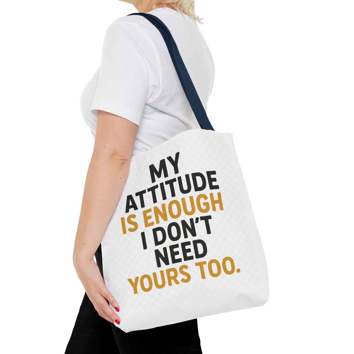 My Attitude Is Enough Tote Bag, Statement Bag, Reusable Shopping Bag, Gift for Her, Funny Tote, Attitude Bag, Casual accessory