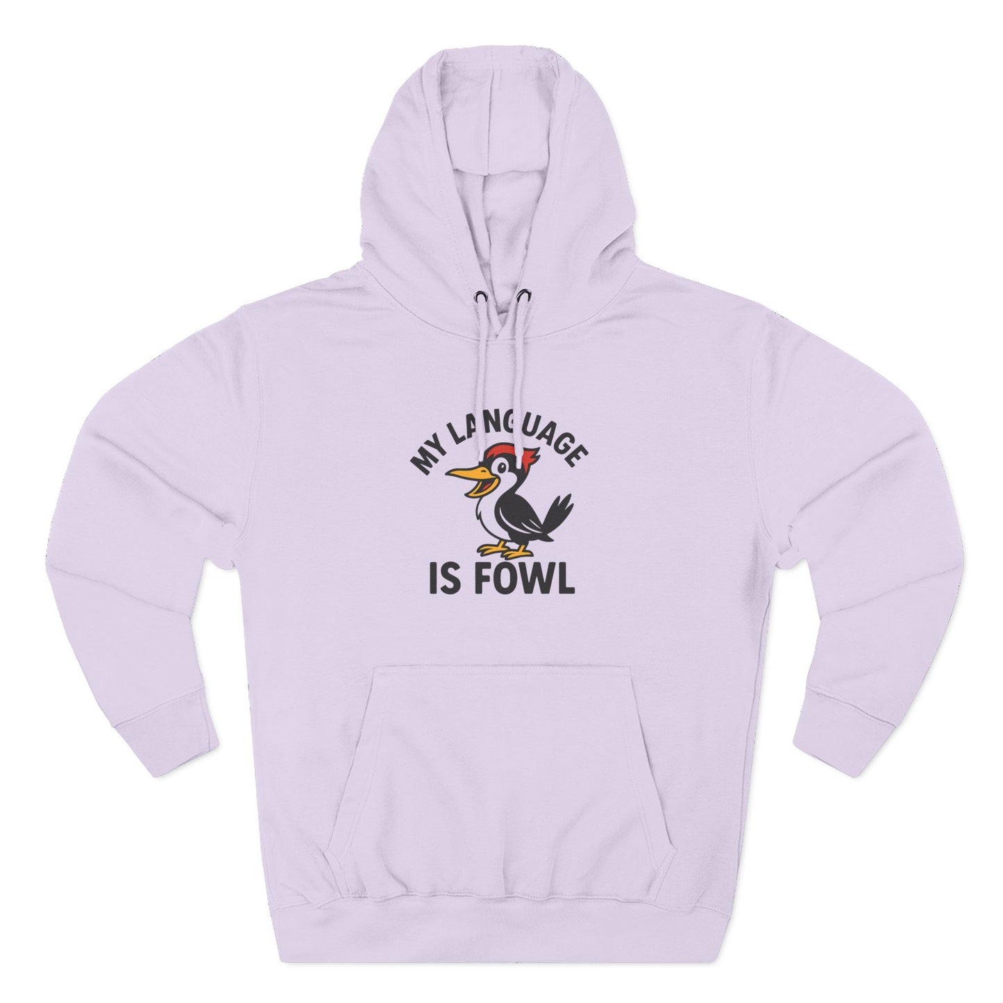 Hoodie — "My Language Is Fowl" Funny Chicken Graphic Hoodie