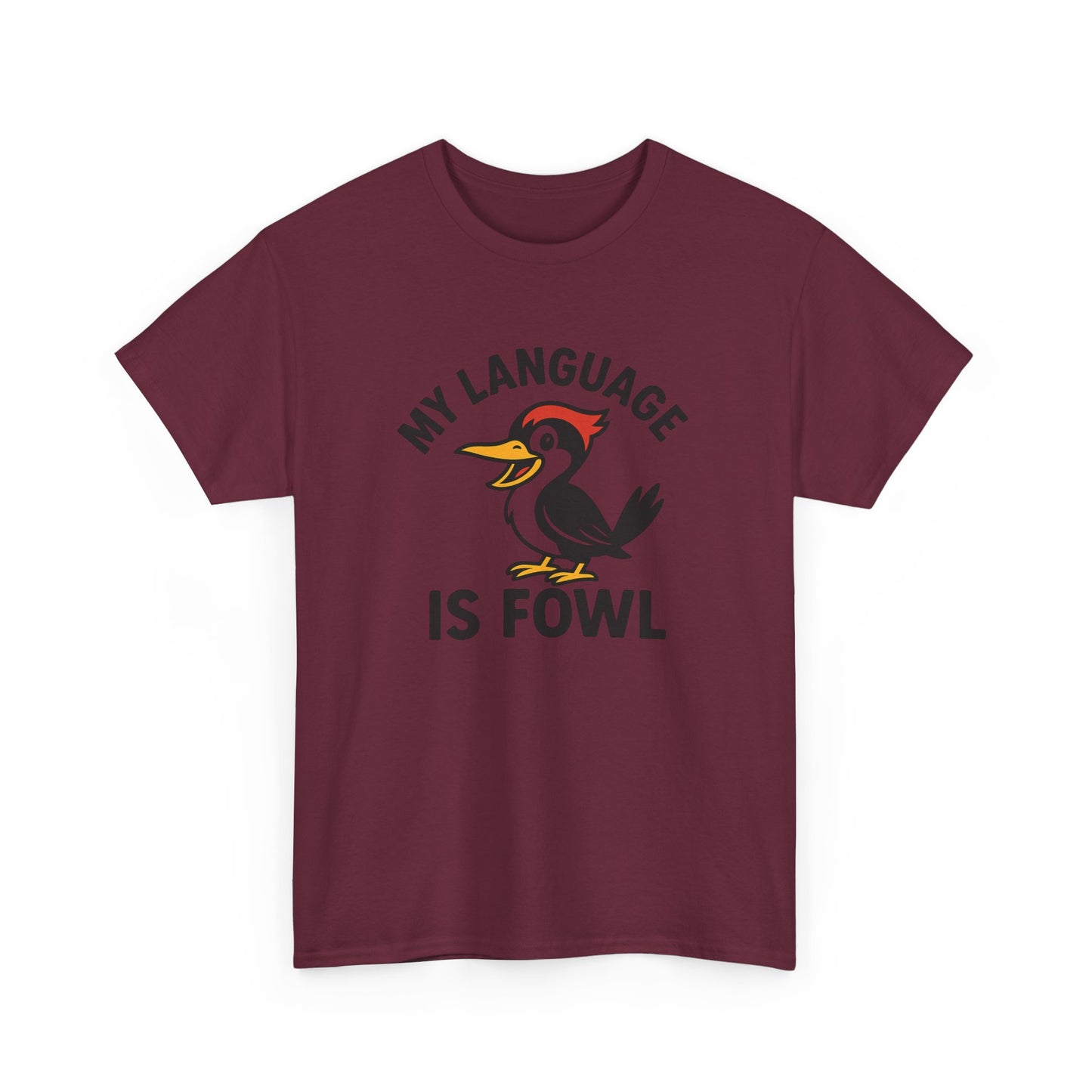 T-Shirt — “My Language Is Fowl” Funny Woodpecker Bird Graphic Tee