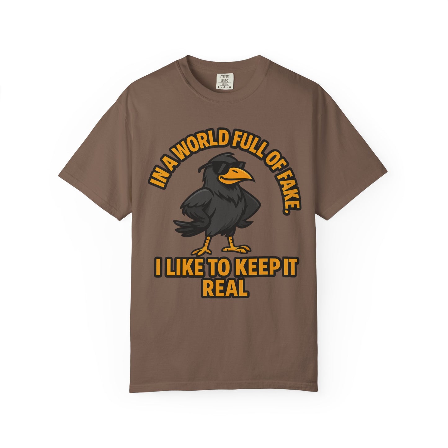 Keep It Real Crow T-Shirt — In a World Full of Fake Graphic Tee