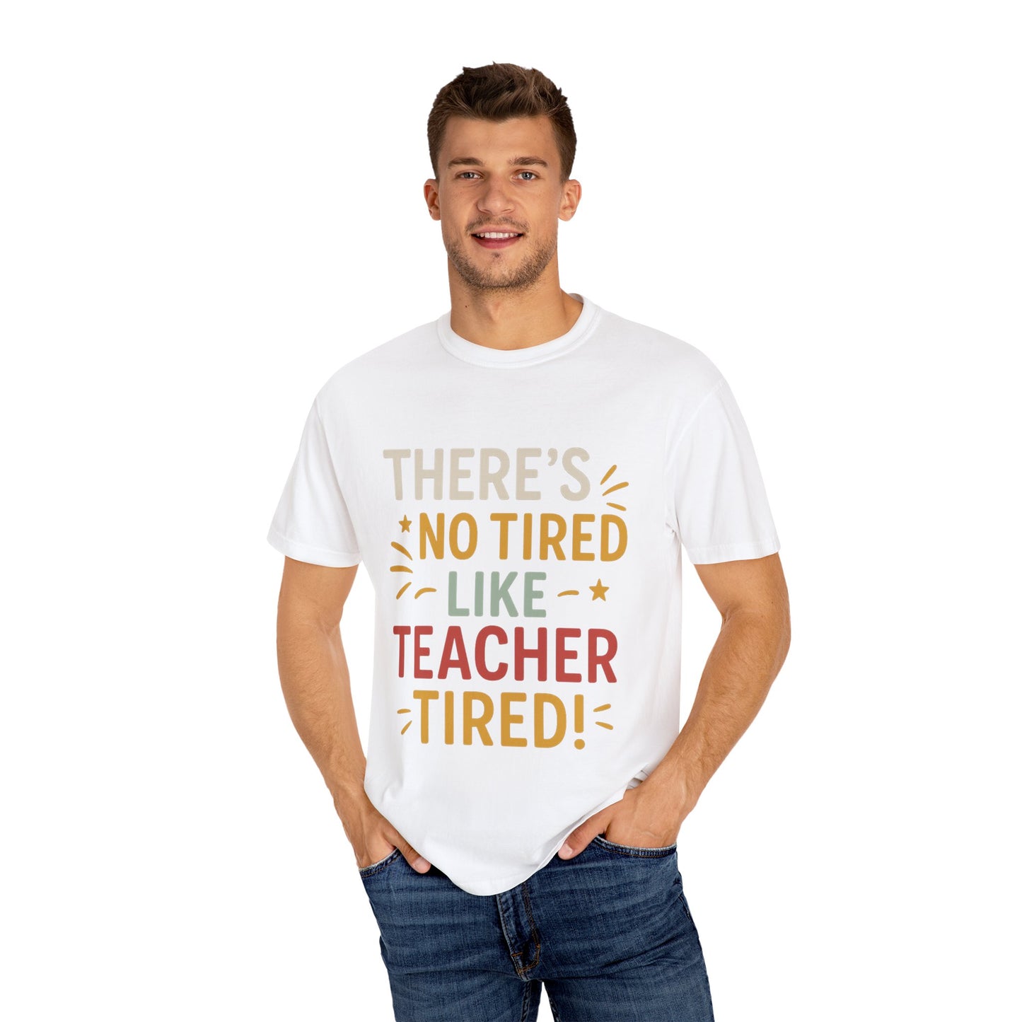 Teacher Tired T-Shirt, Cute Teacher Gift, Unisex Funny Tee, Back to School Shirt, Teacher Appreciation Day, Gift for Educators