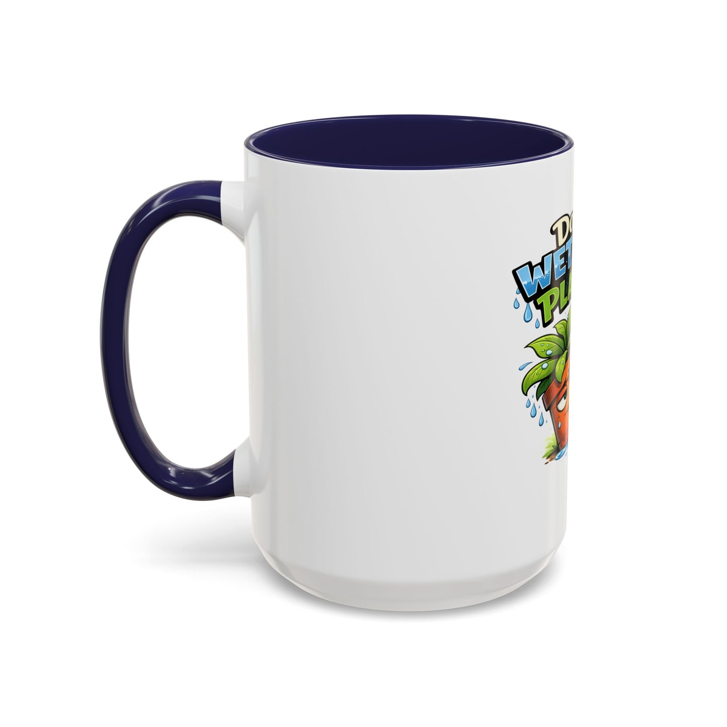 Do You Wet Your Plants? Accent Coffee Mug — Funny Plant Parent Gift (11/15oz)