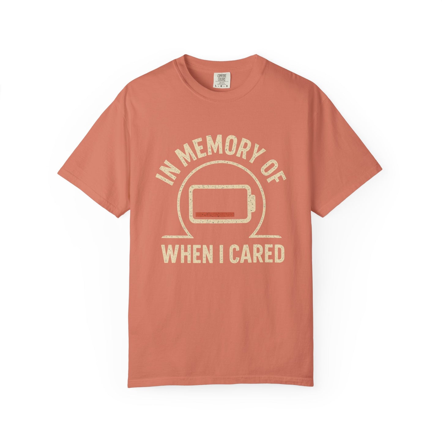 T-Shirt — "In Memory of When I Cared" Low Battery Graphic Tee