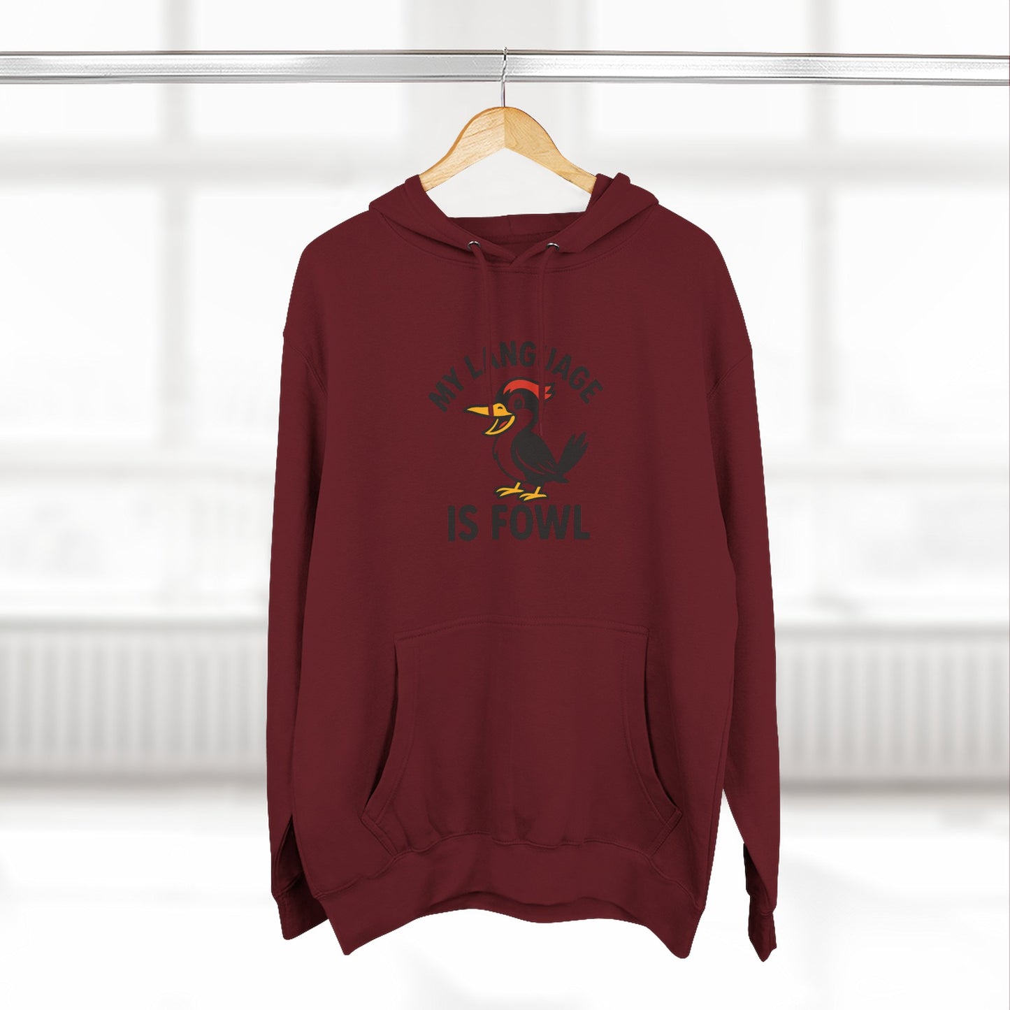 Hoodie — "My Language Is Fowl" Funny Chicken Graphic Hoodie