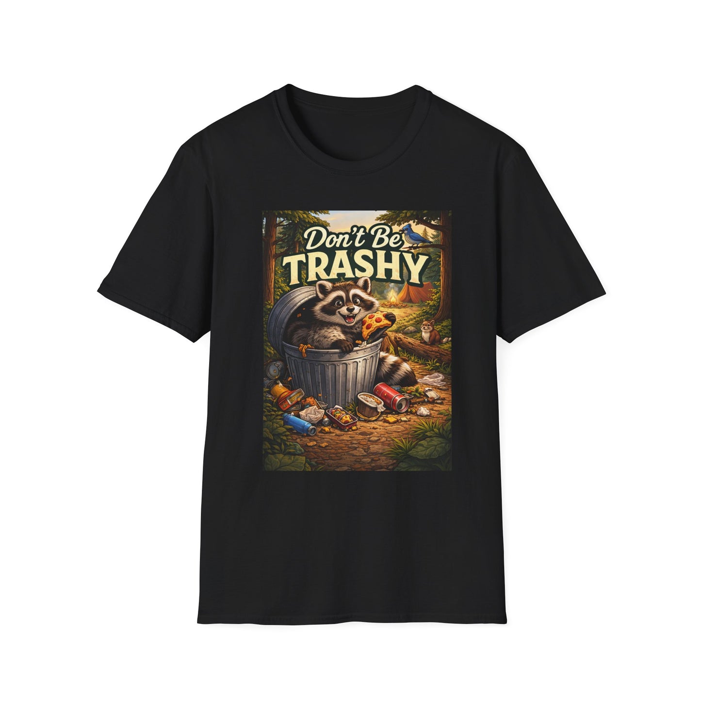 Don't Be Trashy Raccoon T-Shirt