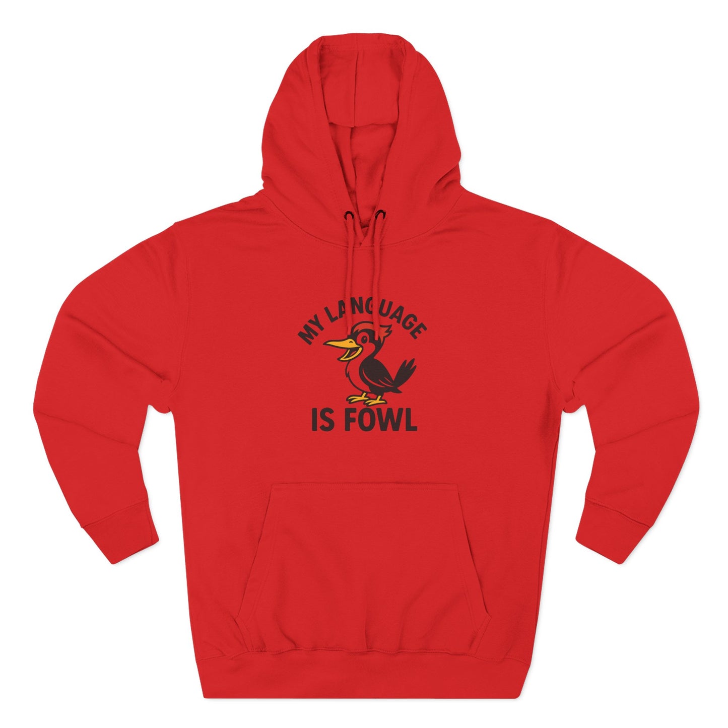 Hoodie — "My Language Is Fowl" Funny Chicken Graphic Hoodie