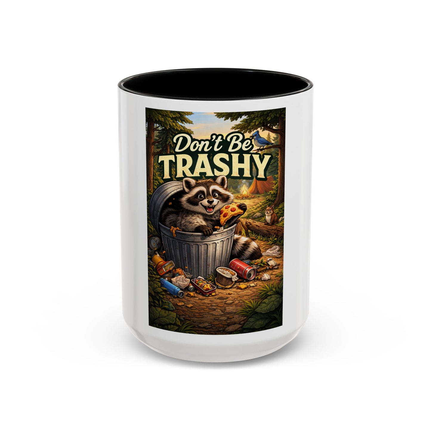 Don't Be Trashy Raccoon Coffee Mug (Accent, 11/15oz)