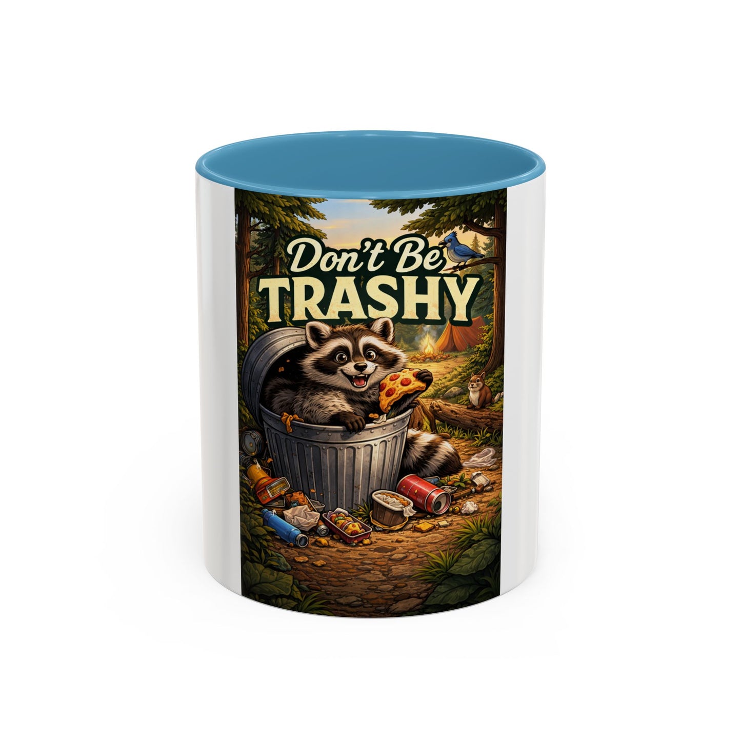 Don't Be Trashy Raccoon Coffee Mug (Accent, 11/15oz)