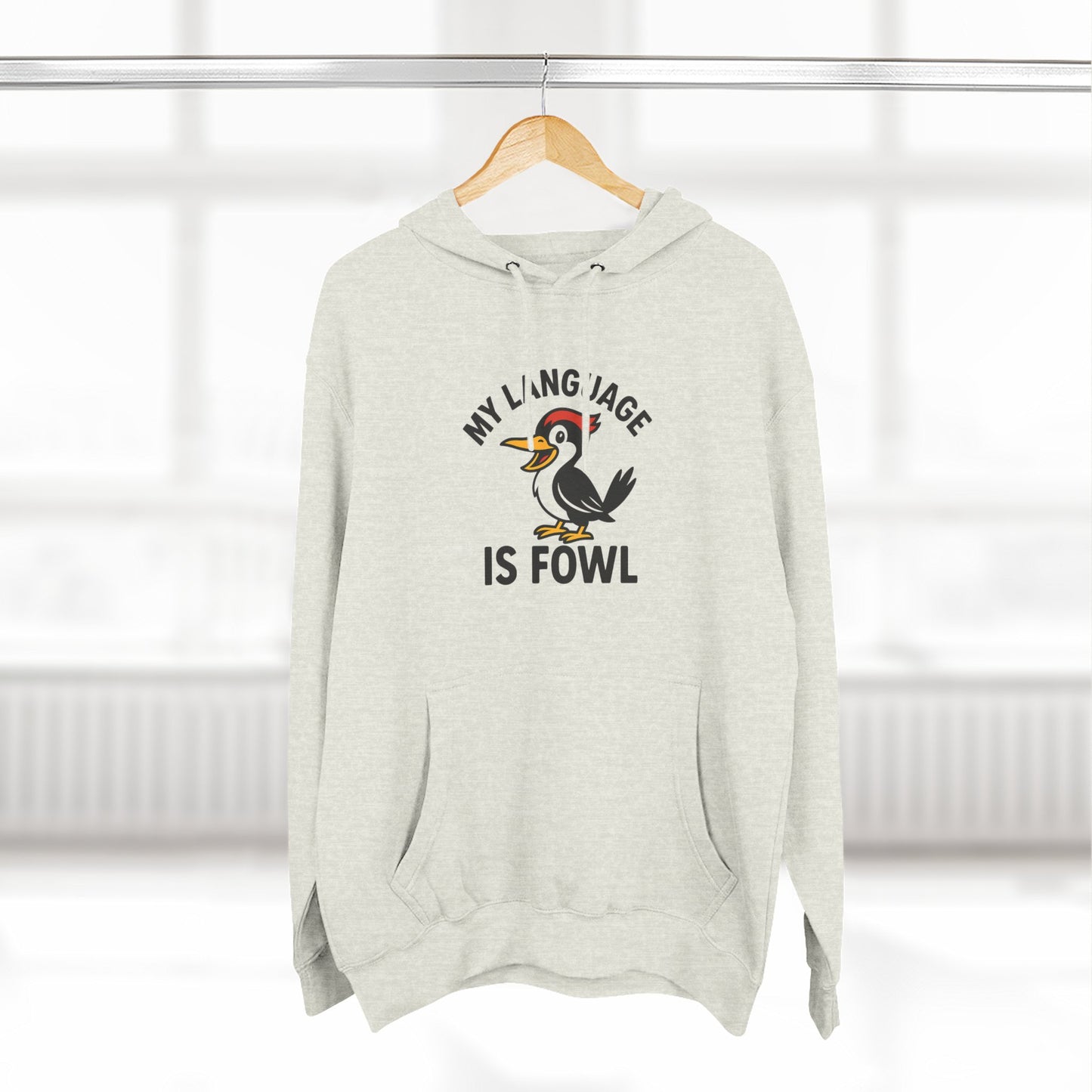 Hoodie — "My Language Is Fowl" Funny Chicken Graphic Hoodie