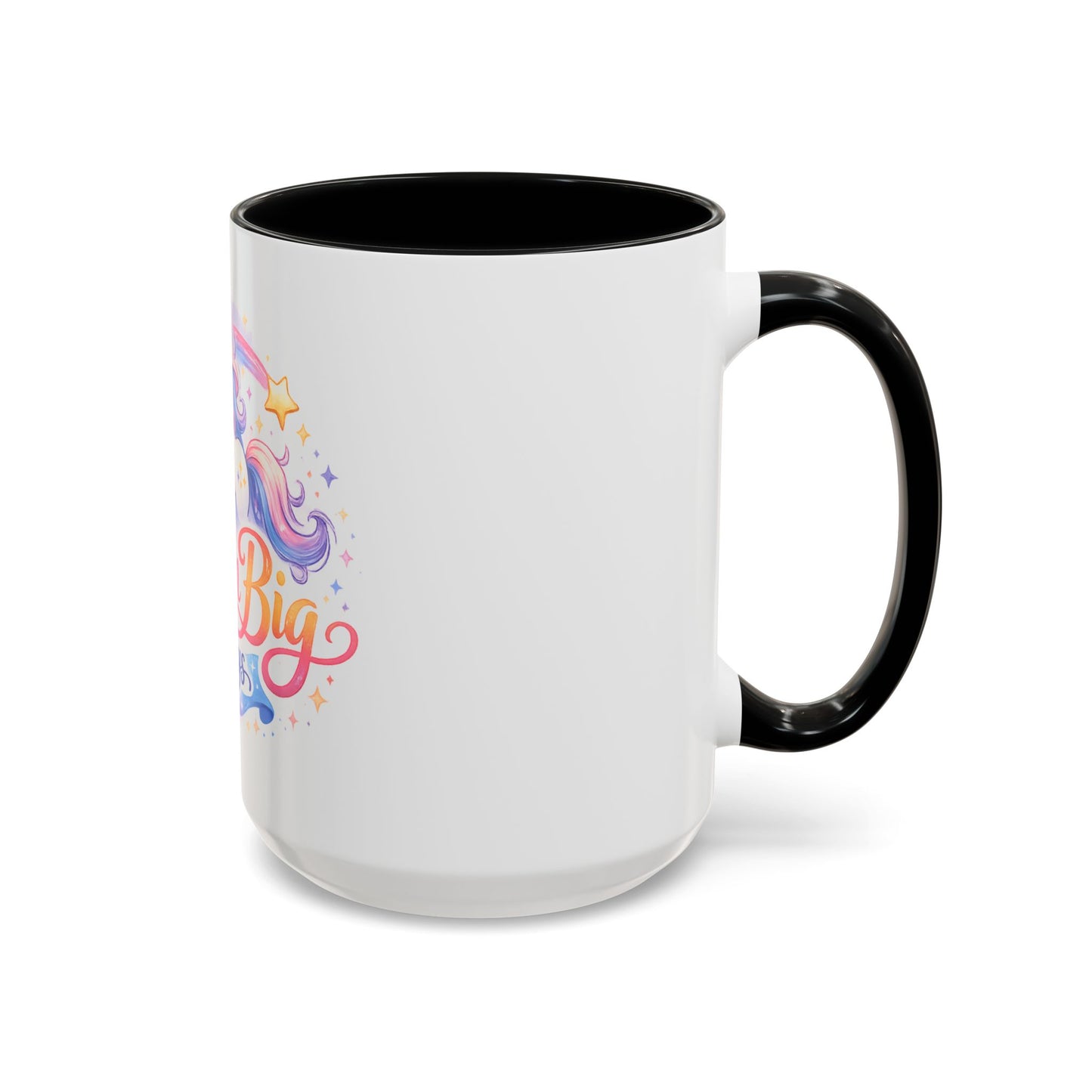 Dream Big Always Unicorn Coffee Mug