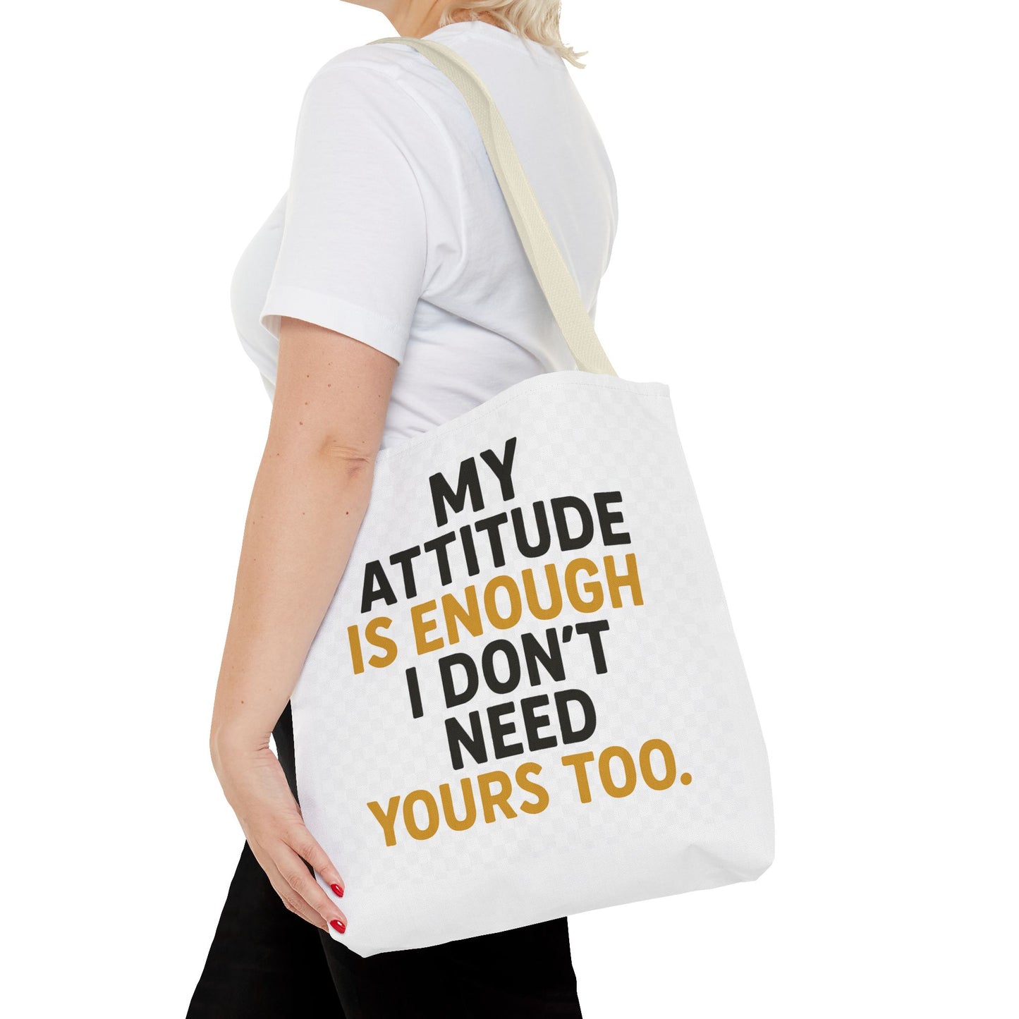 My Attitude Is Enough Tote Bag, Statement Bag, Reusable Shopping Bag, Gift for Her, Funny Tote, Attitude Bag, Casual accessory