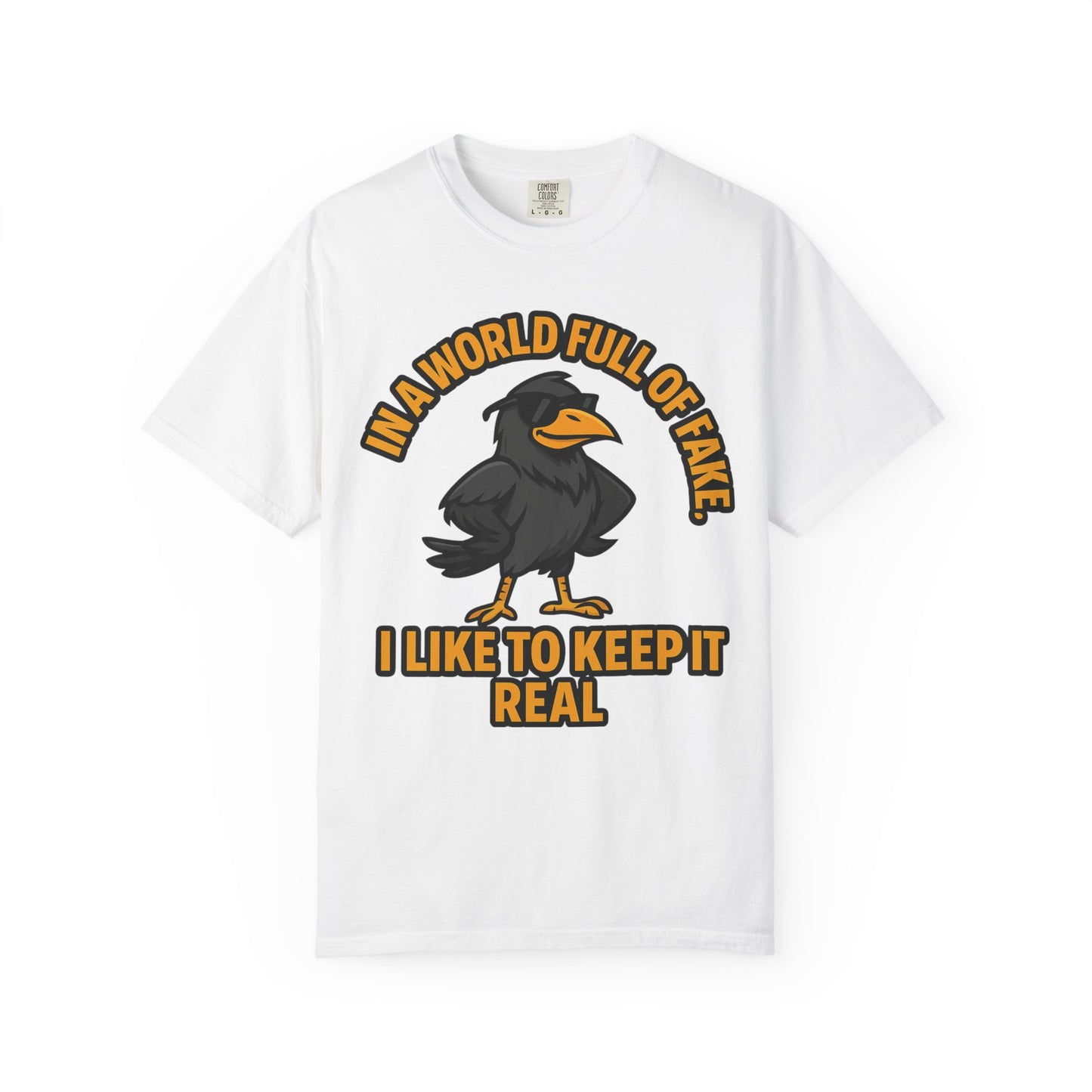 Keep It Real Crow T-Shirt — In a World Full of Fake Graphic Tee