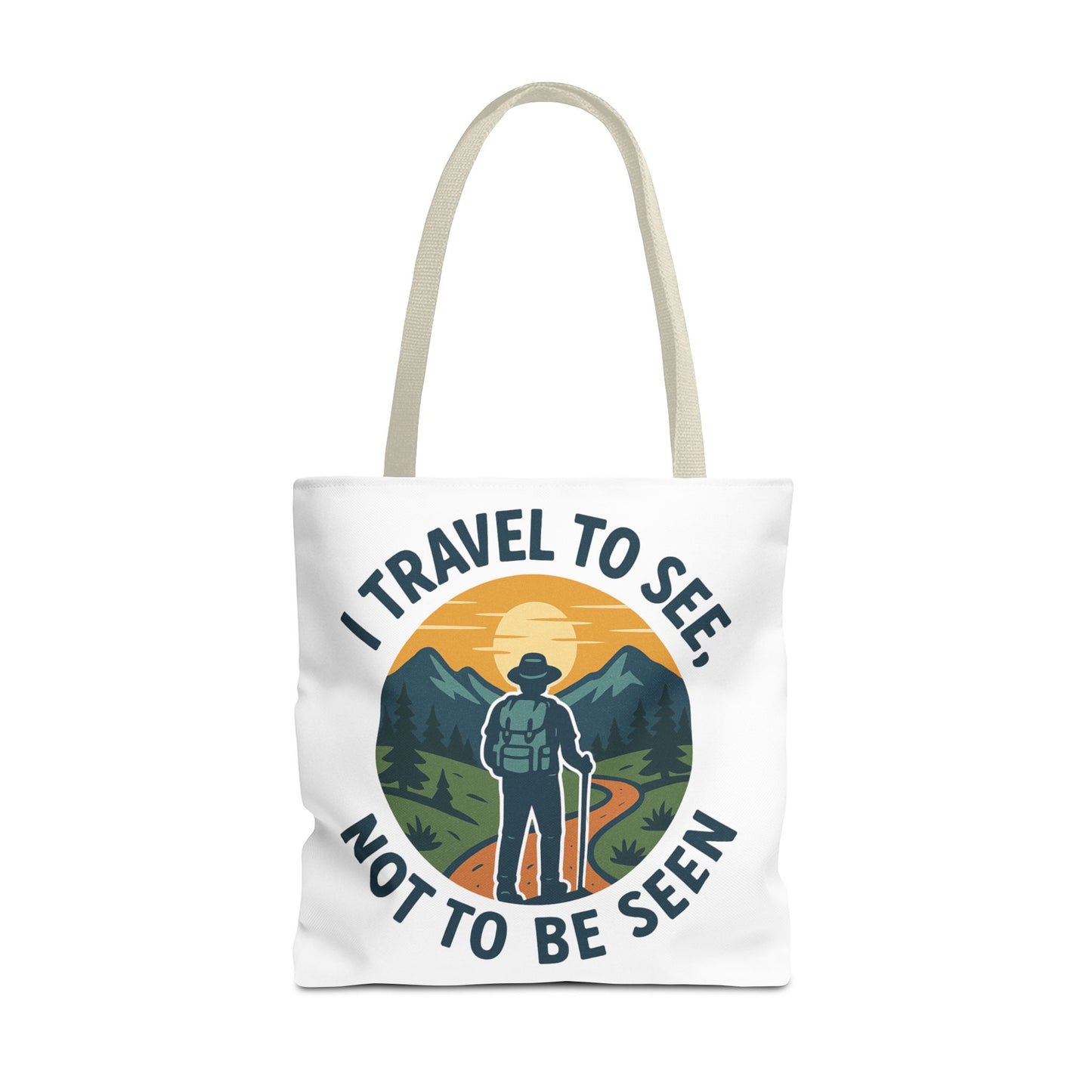 Adventurous Travel Tote Bag - 'I Travel to See, Not to Be Seen' - Ideal for Hiking, Camping, Road Trips, Gifts for Outdoor Lovers