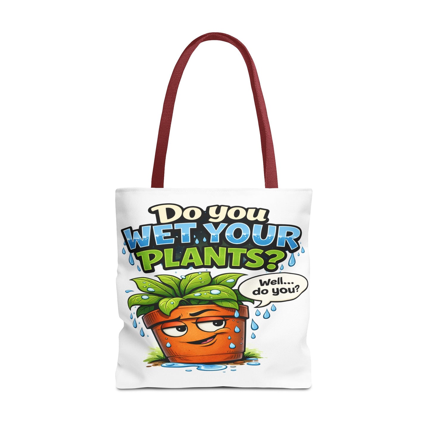 Do You Wet Your Plants? Funny Plant Lover Tote Bag
