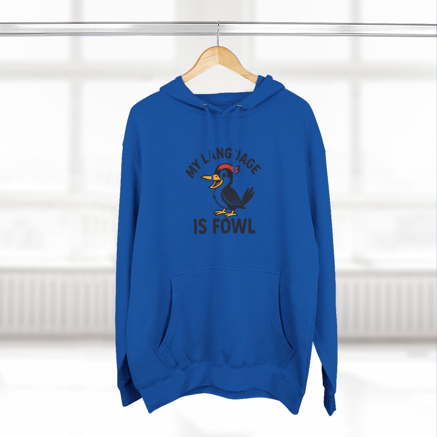 Hoodie — "My Language Is Fowl" Funny Chicken Graphic Hoodie