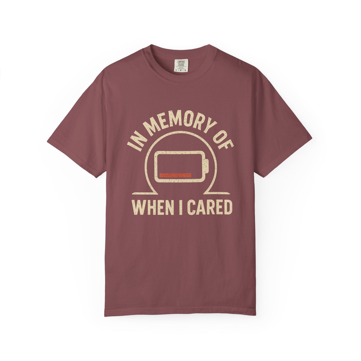 T-Shirt — "In Memory of When I Cared" Low Battery Graphic Tee