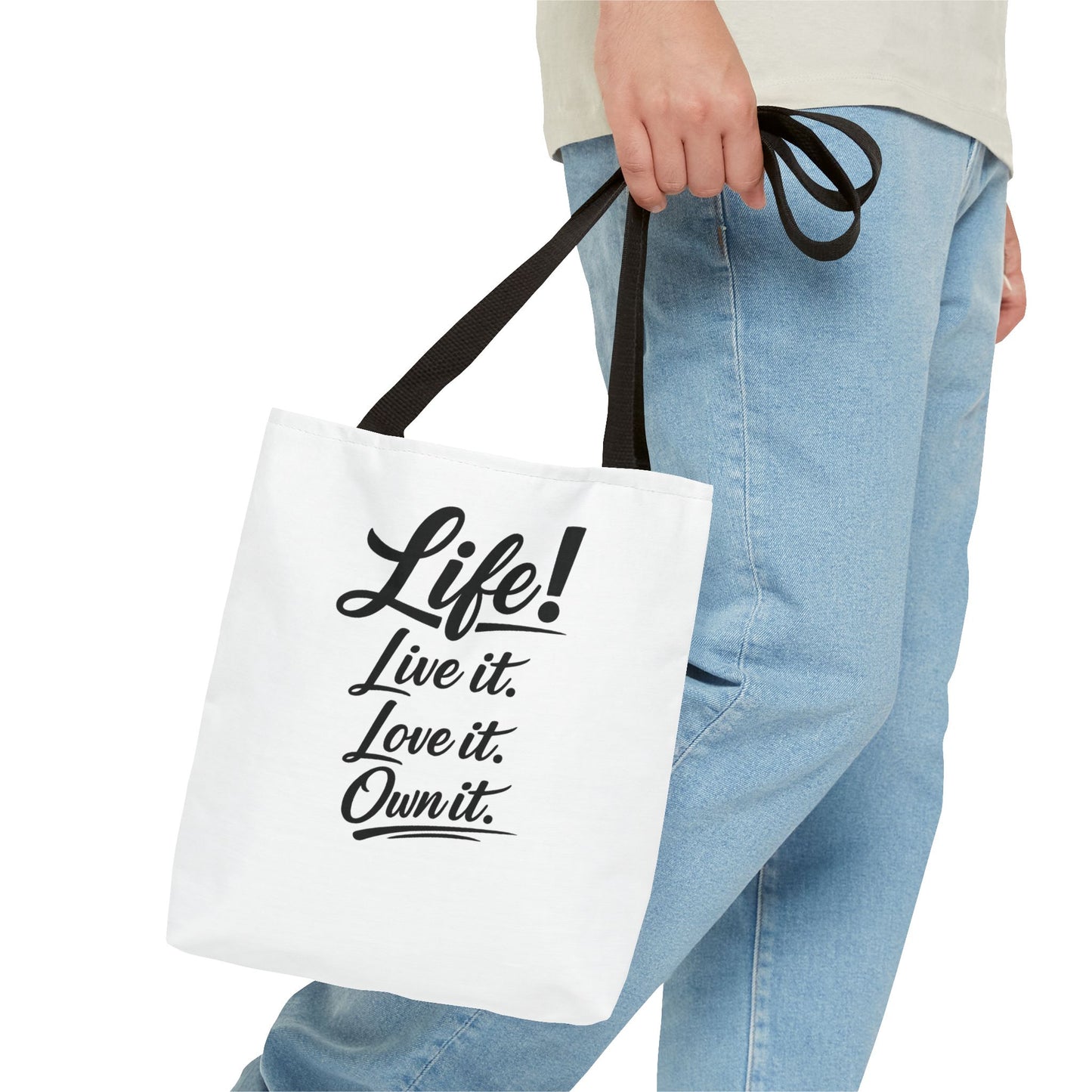 Life! Live it. Love it. Own it. — Motivational Quote Tote Bag
