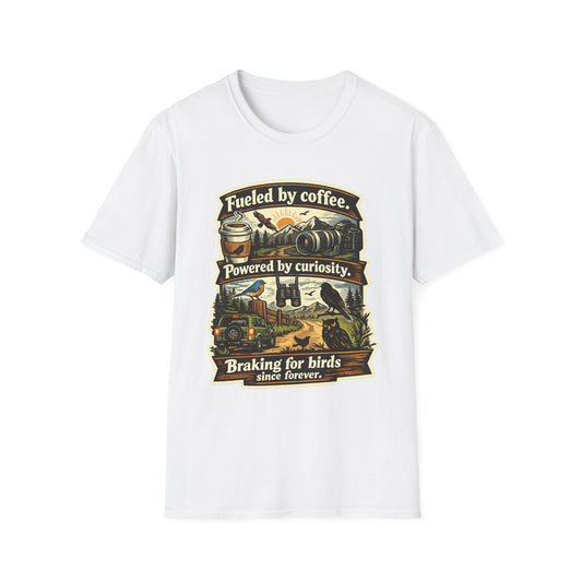 Birdwatcher Graphic T-Shirt — "Fueled by Coffee. Powered by Curiosity. Braking for Birds."