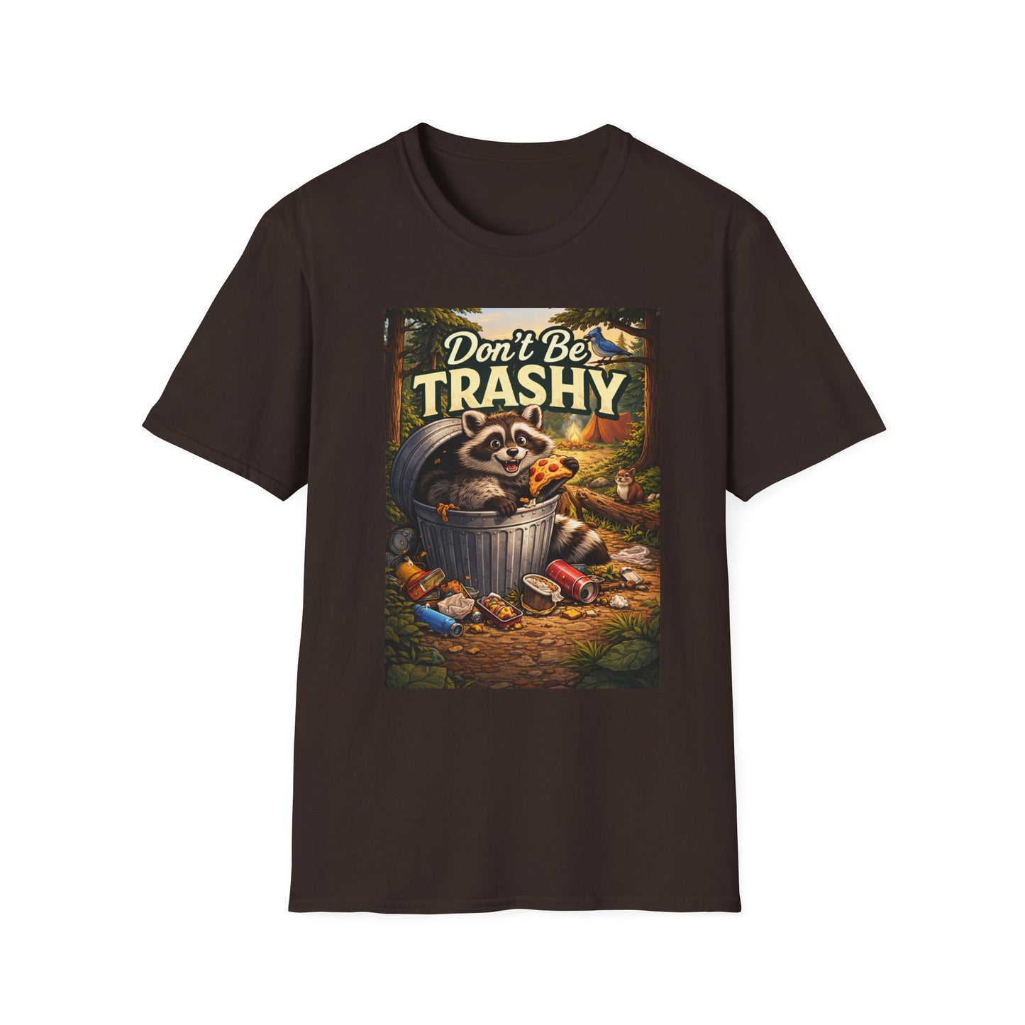 Don't Be Trashy Raccoon T-Shirt