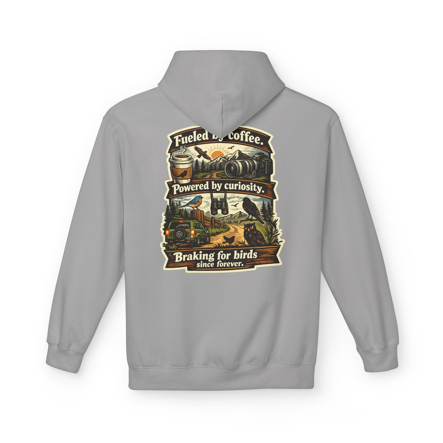Hoodie — "Fueled by Coffee, Powered by Curiosity, Braking for Birds" Vintage Adventure Graphic