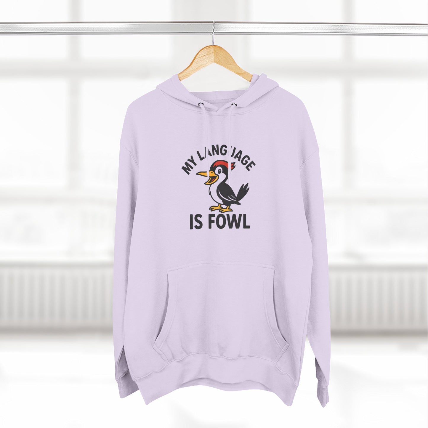 Hoodie — "My Language Is Fowl" Funny Chicken Graphic Hoodie