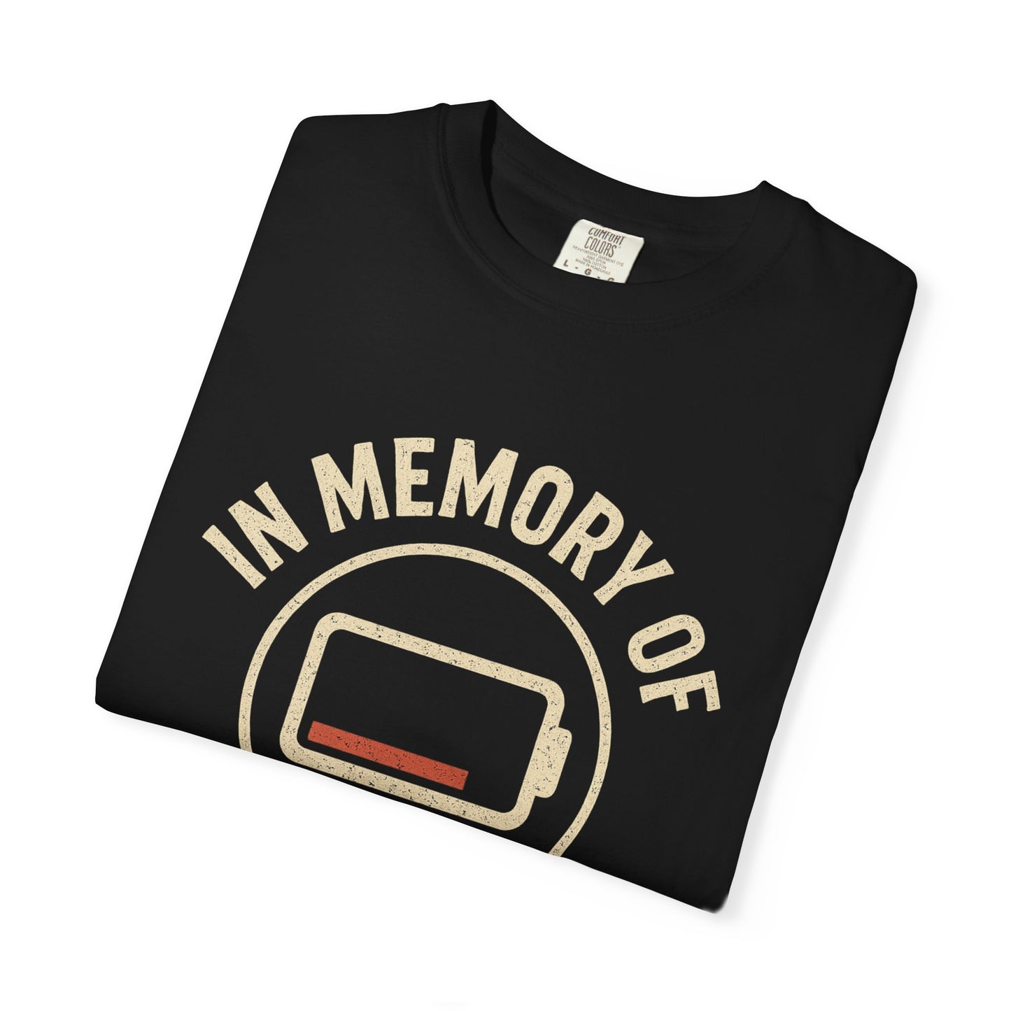 T-Shirt — "In Memory of When I Cared" Low Battery Graphic Tee