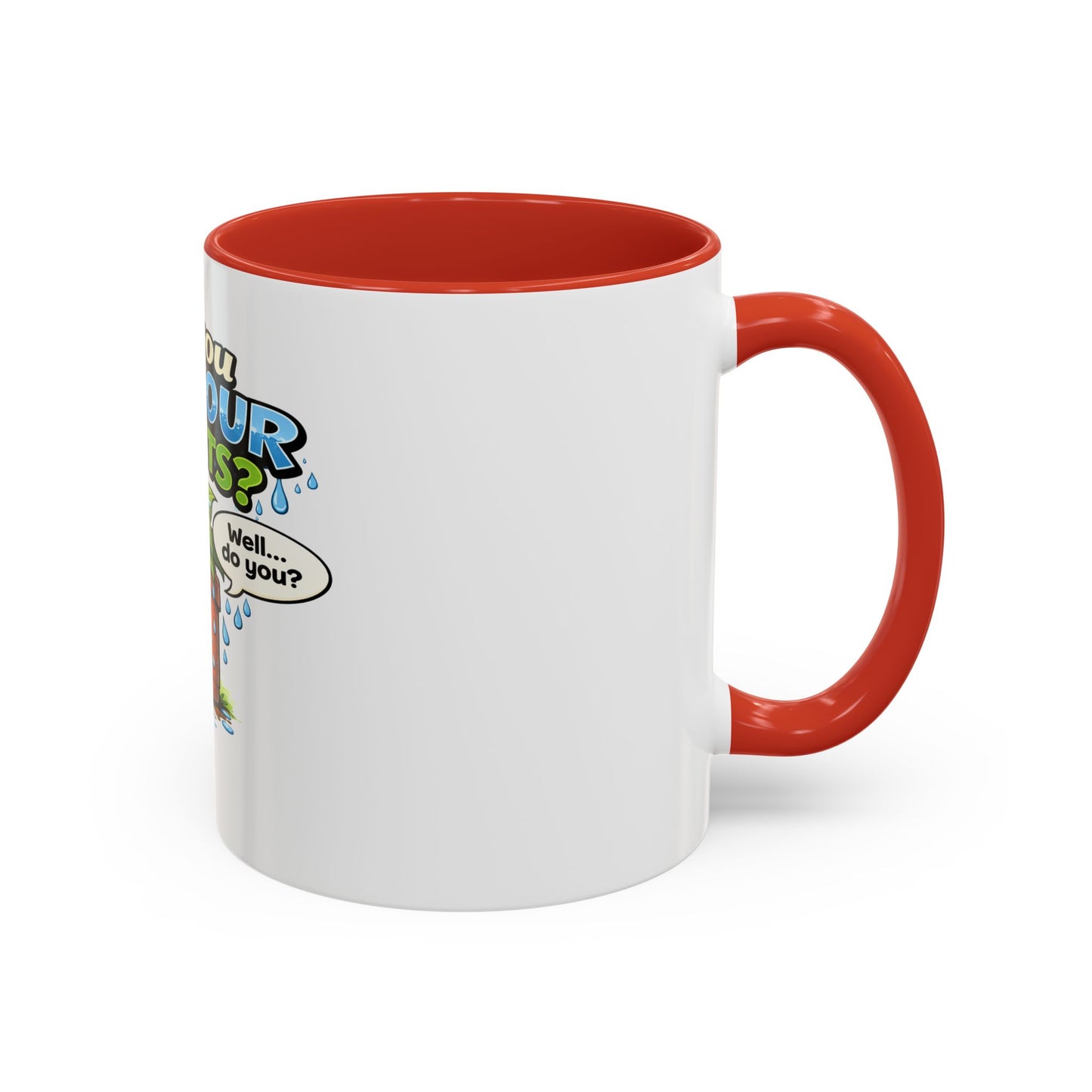 Do You Wet Your Plants? Accent Coffee Mug — Funny Plant Parent Gift (11/15oz)