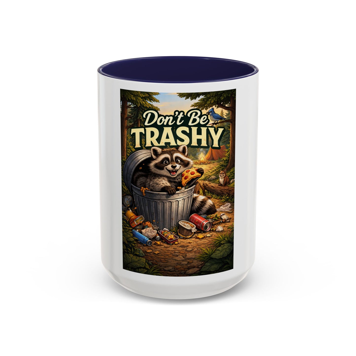 Don't Be Trashy Raccoon Coffee Mug (Accent, 11/15oz)