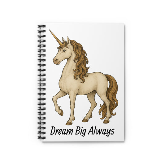 Dream Big Always Unicorn Spiral Notebook