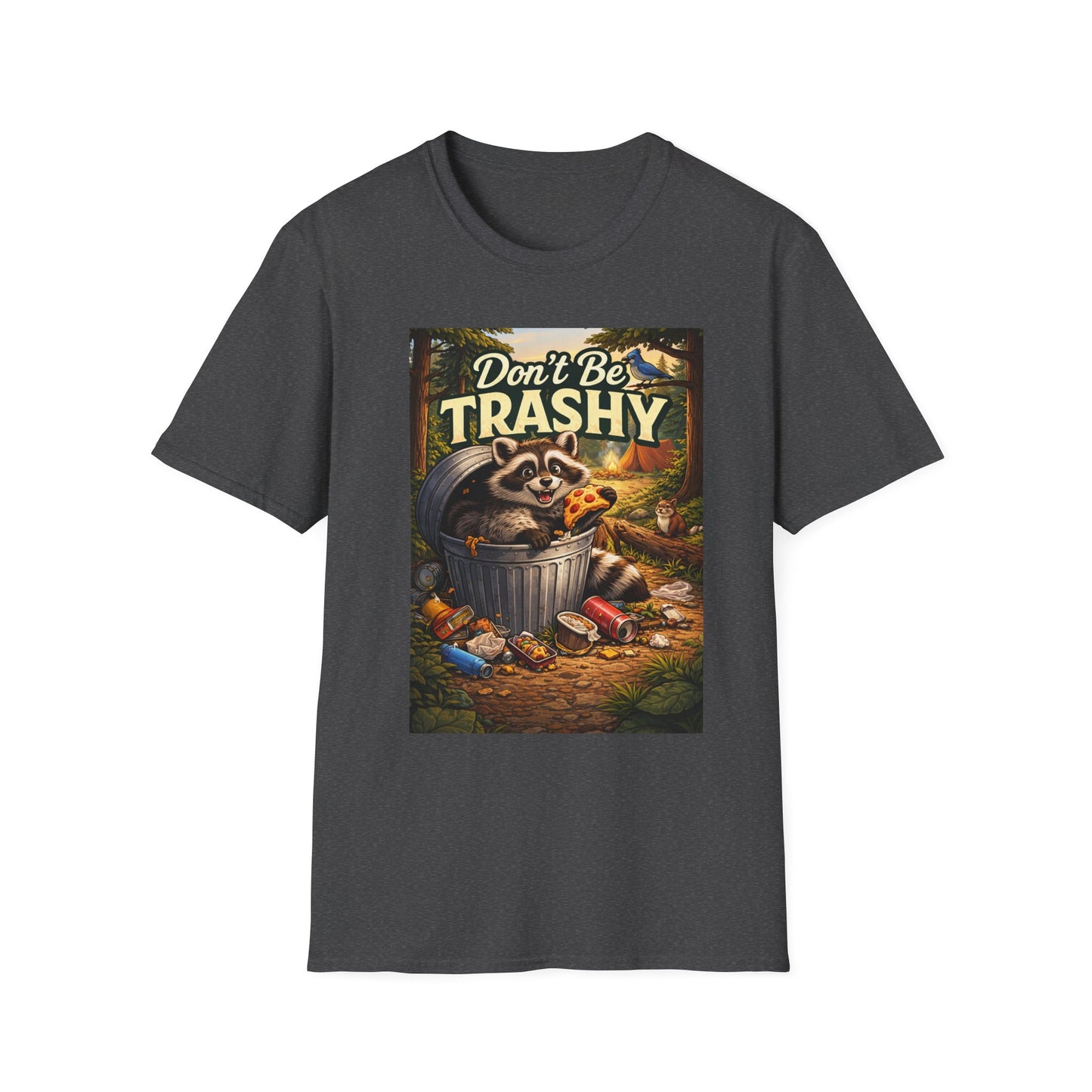 Don't Be Trashy Raccoon T-Shirt