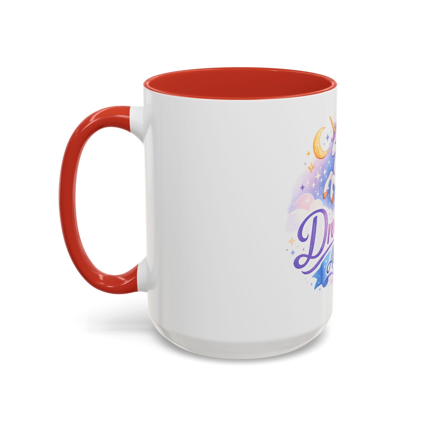 Dream Big Always Unicorn Coffee Mug