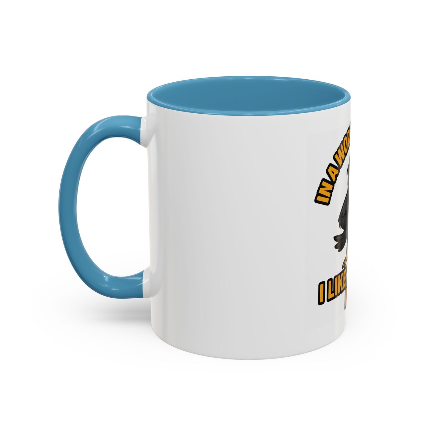 Accent Mug — “In a World Full of Fake, I Like to Keep It Real” Coffee Cup