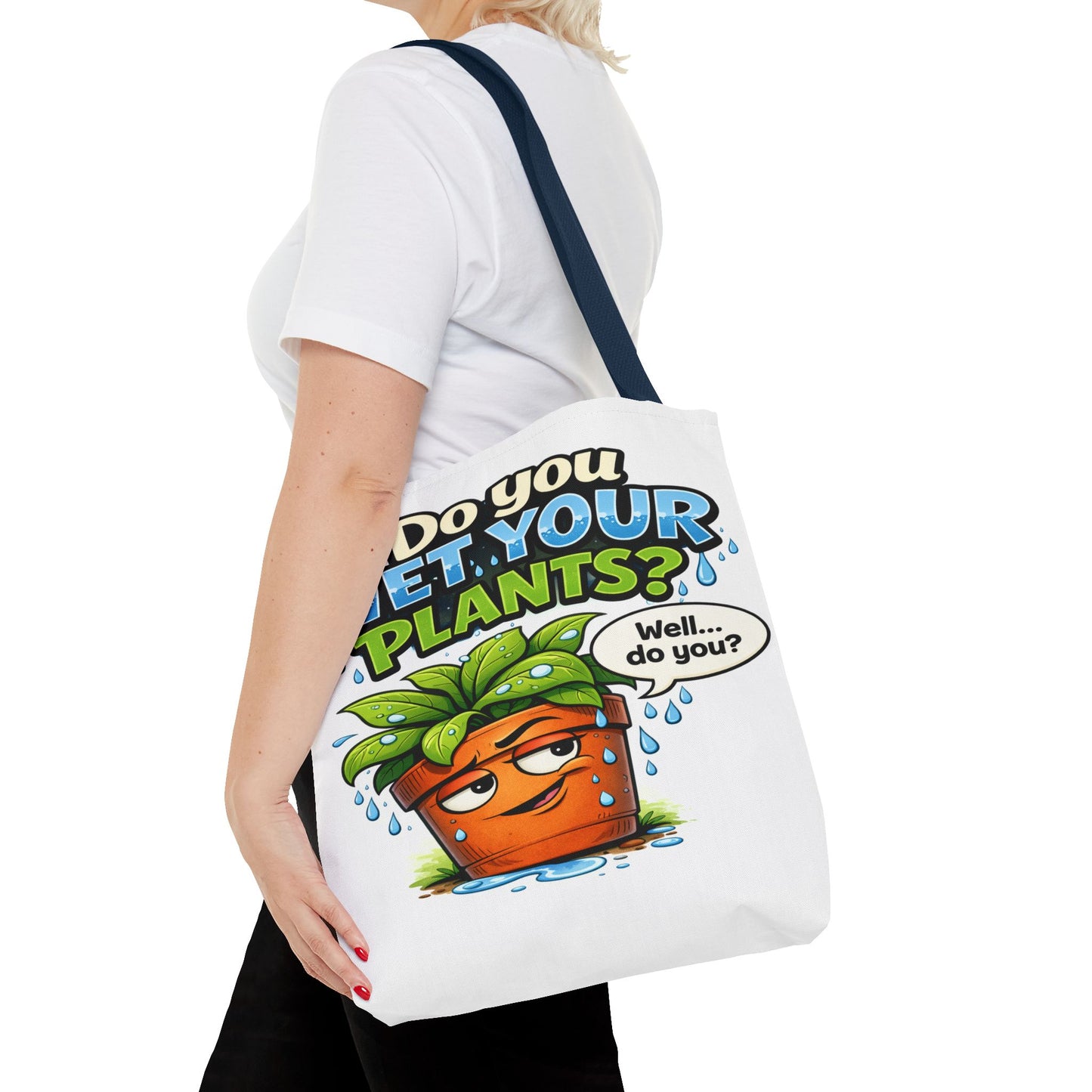 Do You Wet Your Plants? Funny Plant Lover Tote Bag