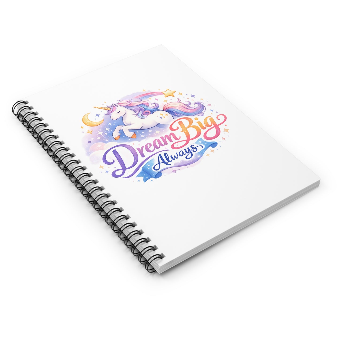 Dream Big Always Unicorn Spiral Notebook — Cute Inspirational Journal for Kids & Teens