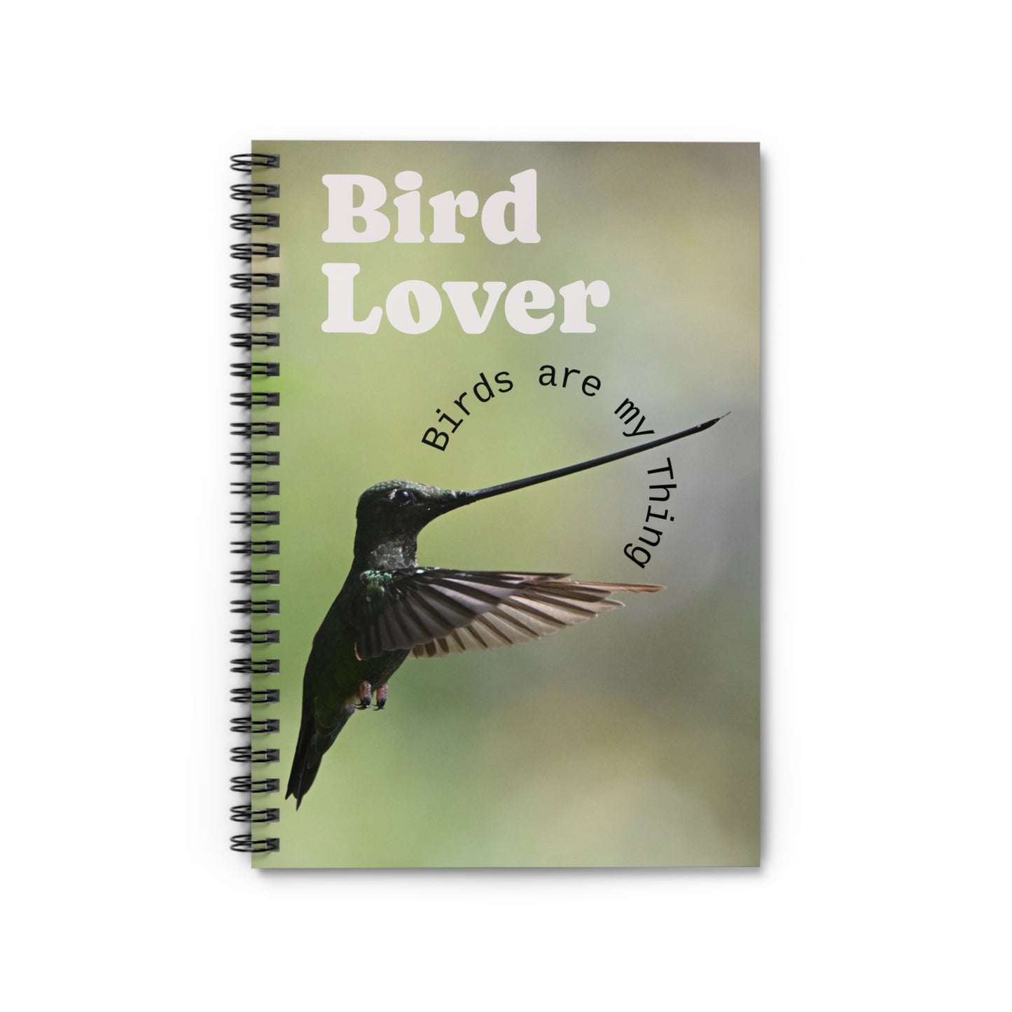 Bird Lover Spiral Notebook — “Birds Are My Thing” Ruled Journal for Hummingbird Fans