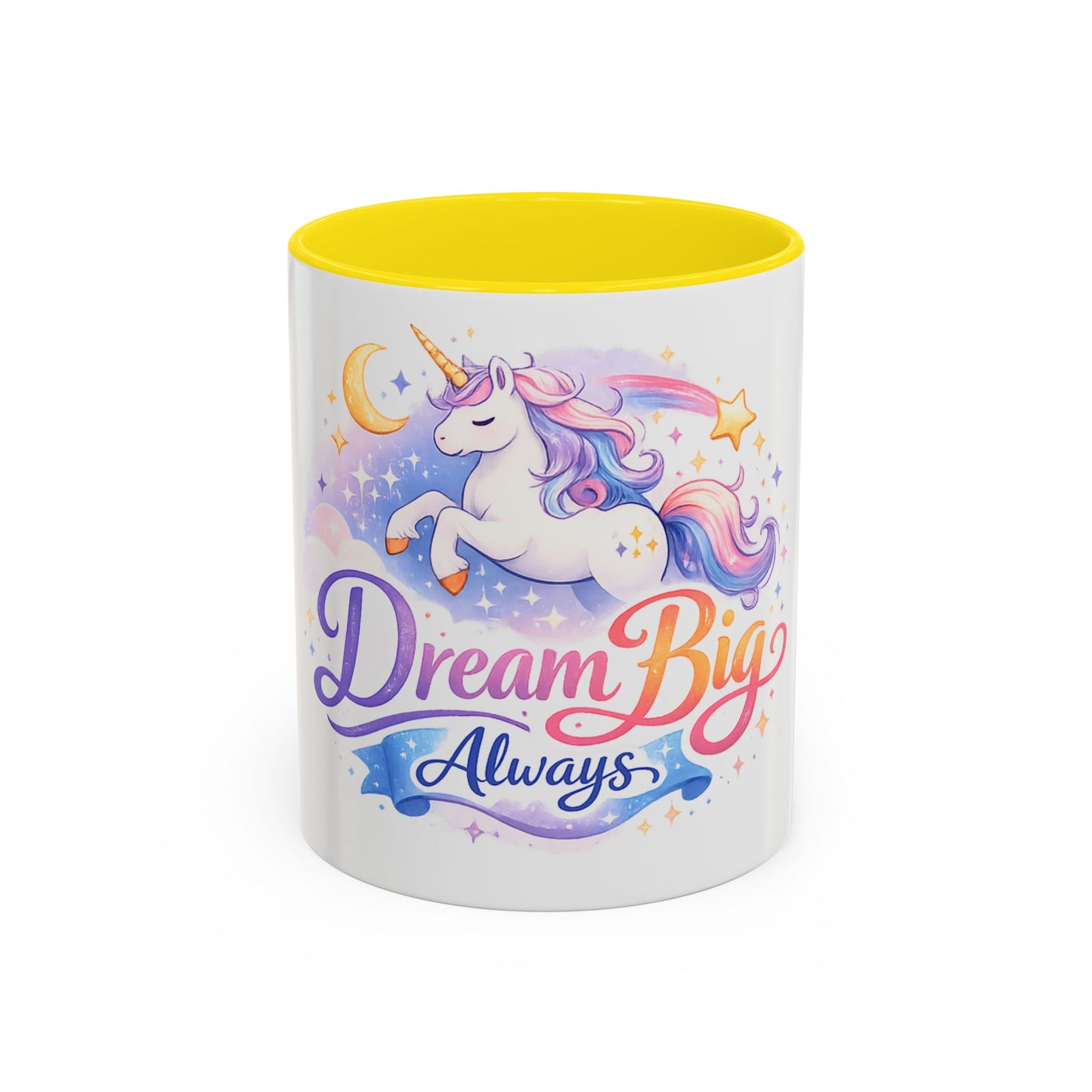 Dream Big Always Unicorn Coffee Mug